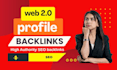 create manual profile link building and web 2 0 backlinks