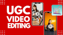 edit your ugc videos into scroll stopping content