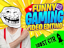 do funny gaming video editing for youtube and tiktok