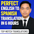 translate english to spanish with perfect grammar