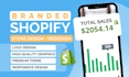 create premium shopify store, shopify store design, redesign