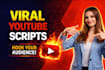 write viral youtube scripts with high retention and storytelling