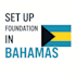 set up foundation in the bahamas