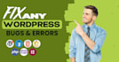 do fix wordpress issues,wordpress bug fix,fix wordpress error,fix critical error