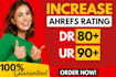 boost your website ahrefs DR to 90 with  manual backlink