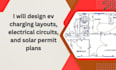 design ev charging layouts, electrical circuits, and solar permit plans