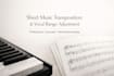 transpose and transcribe sheet music adjust vocal range for choir solo or piano