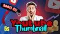 create attractive youtube thumbnails with fast delivery