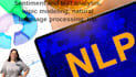 do sentiment analysis, topic modeling, natural language processing, nlp