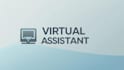 be your reliable virtual assistant