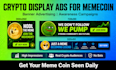 do crypto display ads for meme coin, for memecoin token, awareness campaign