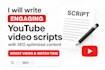 write engaging youtube video scripts with SEO optimized content