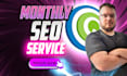 perform a full monthly SEO service
