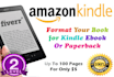format your book for kindle ebook or paperback