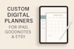 design custom digital planner for ipad goodnotes notability and esty