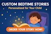 create a custom personalized bedtime story or short story