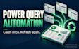 clean and automate excel data with power query and power pivot