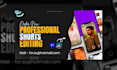 professionally edit short form video content for you