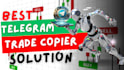 build telegram trade copier