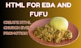do html for fufu eba for your church event