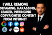 remove defaming,harassing,leaked,infringing, copyrighted content from google