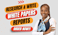 research and write professional white papers and comparison reports