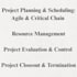 agile project management, resource management, evaluation, control, and closeout