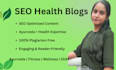 write SEO optimized ayurvedic and health blogs with eeat