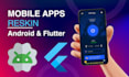 reskin android app, customize flutter app, modify codecanyon