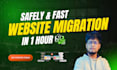 migrate wordpress website fast, safely, and without downtime in 1 hour