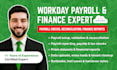 deliver workday reports payroll finance and business process support