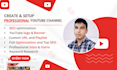 create and setup professional youtube channel with SEO optimization