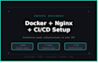 set up docker compose with nginx and cicd pipeline on your vps