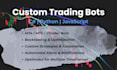 develop a trading bot for tradingview, mt4, mt5 or ctrader