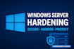 harden and secure your windows server