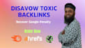 disavow toxic backlinks remove bad links google penalty fix