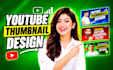 design attractive eye catchy youtube thumbnail for you