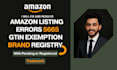 fix amazon listing error 5665, gtin exemption, brand registry and trademark