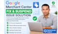 fix google merchant center suspension and misrepresentation
