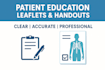 create professional patient education materials, leaflets, and handouts