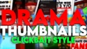 design viral drama clickbait thumbnails for youtube