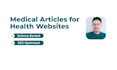 write medical articles for health websites