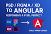 convert PSD figma  xd to angular responsive pixel perfect angular website