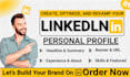 create, optimize, and revamp your linkedin profile