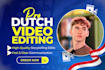 be your dutch video editor for long and short content