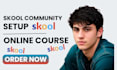 do skool online course skool community setup skool course program skool setup