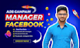 be your facebook ads expert and campaign manager