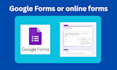 professionally create google forms or other online forms