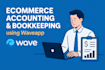 do ecommerce bookkeeping accounting using waveapp