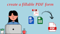 create fillable PDF forms, contracts, applications, and business documents
